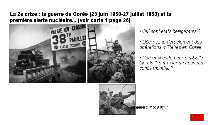 La 2 e crise : la guerre de Corée (23 juin 1950 -27 juillet