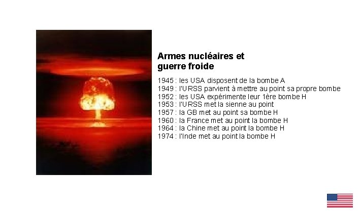 Armes nucléaires et guerre froide 1945 : les USA disposent de la bombe A