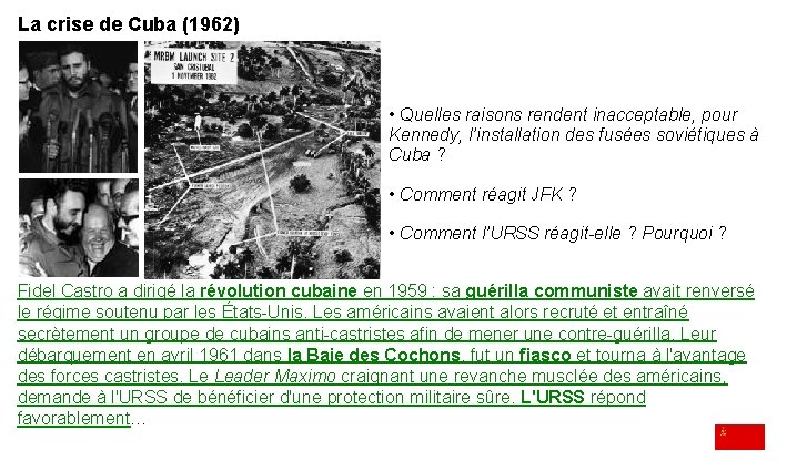 La crise de Cuba (1962) • Quelles raisons rendent inacceptable, pour Kennedy, l’installation des