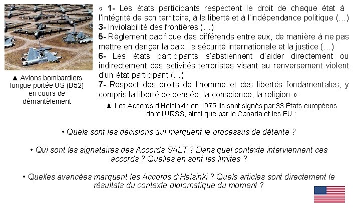 ▲ Avions bombardiers longue portée US (B 52) en cours de démantèlement « 1