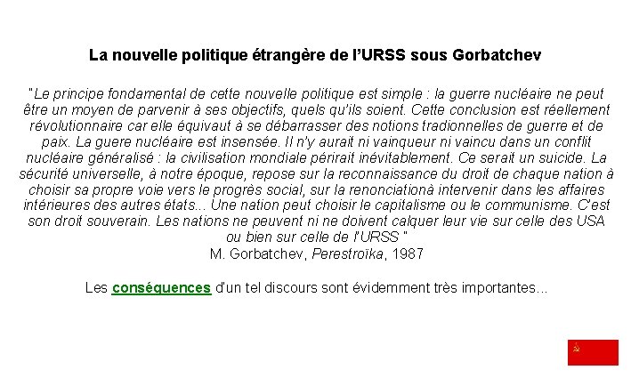 La nouvelle politique étrangère de l’URSS sous Gorbatchev “Le principe fondamental de cette nouvelle