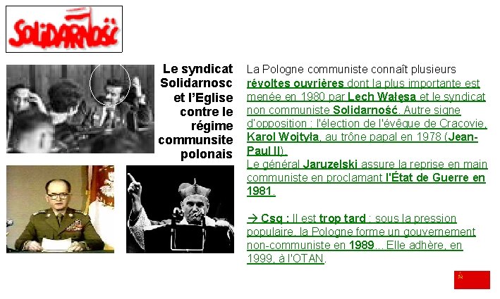 La libération de la Pologne Le syndicat Solidarnosc et l’Eglise contre le régime communsite