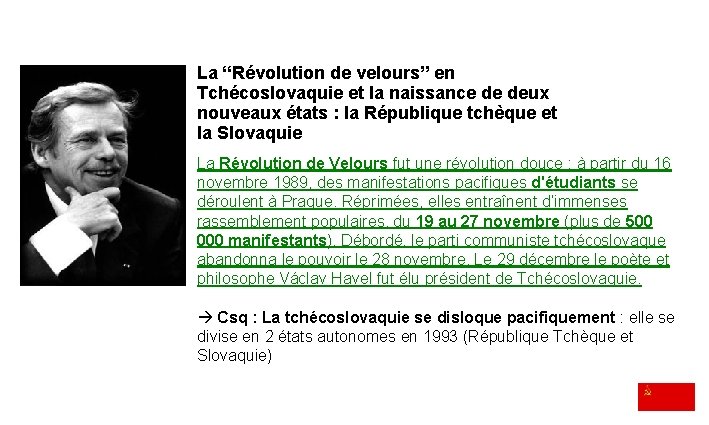 La “Révolution de velours” en Tchécoslovaquie et la naissance de deux nouveaux états :