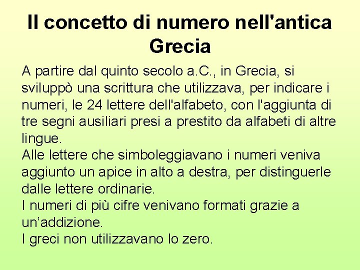 Il concetto di numero nell'antica Grecia A partire dal quinto secolo a. C. ,