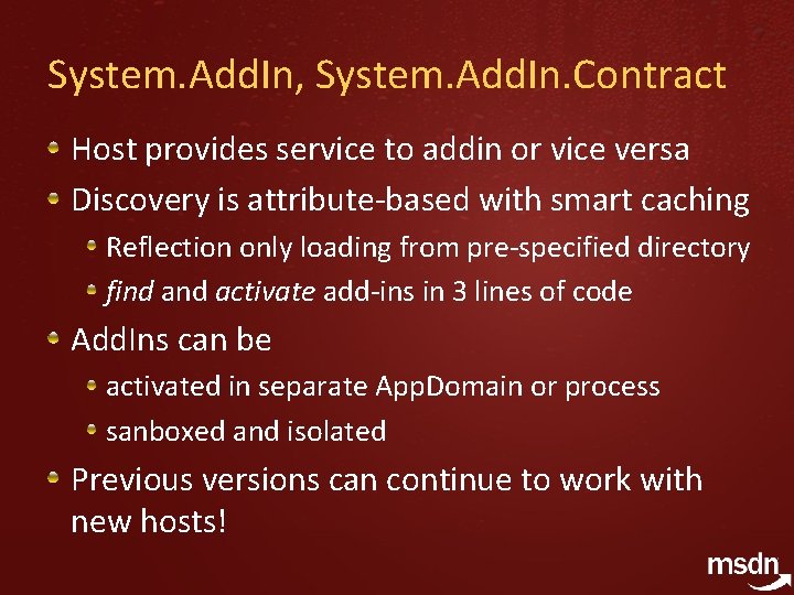 System. Add. In, System. Add. In. Contract Host provides service to addin or vice