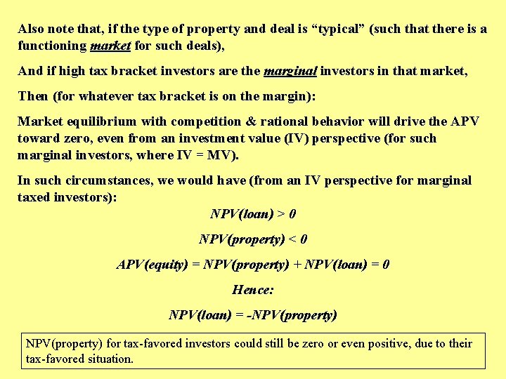 Also note that, if the type of property and deal is “typical” (such that