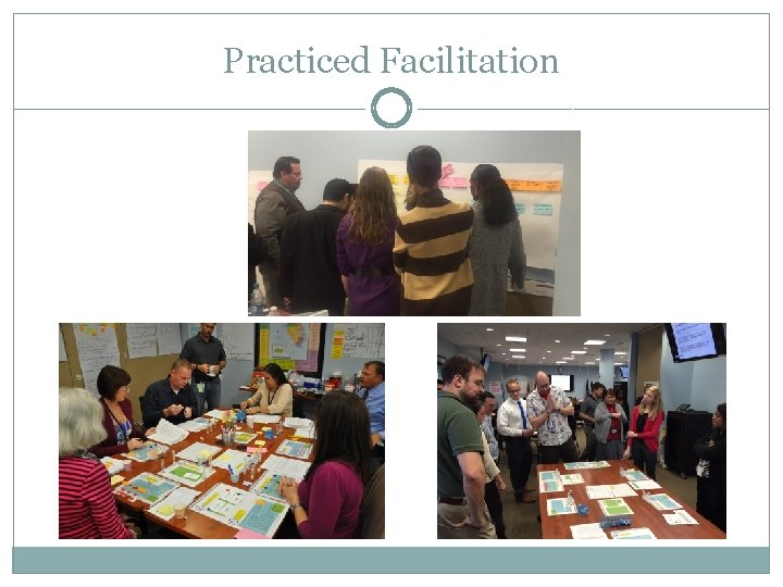 Practiced Facilitation 