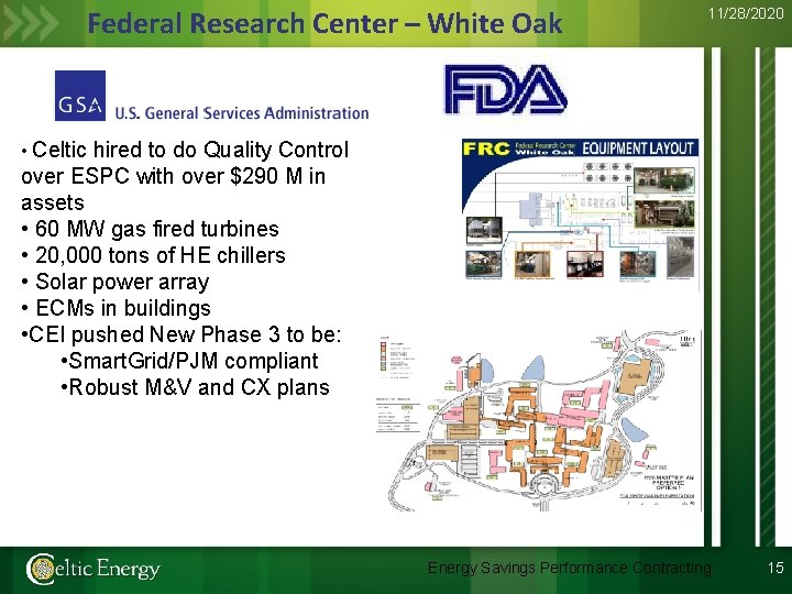 Federal Research Center – White Oak 11/28/2020 • Celtic hired to do Quality Control