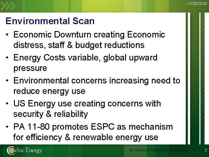 11/28/2020 Environmental Scan • Economic Downturn creating Economic • • distress, staff & budget