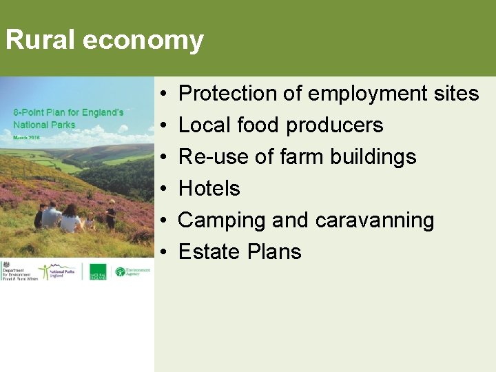 Rural economy • • • Protection of employment sites Local food producers Re-use of