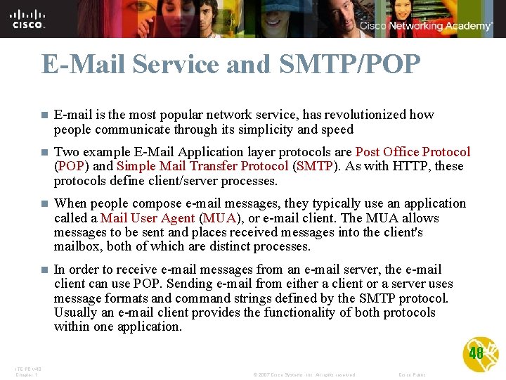 E-Mail Service and SMTP/POP n E-mail is the most popular network service, has revolutionized