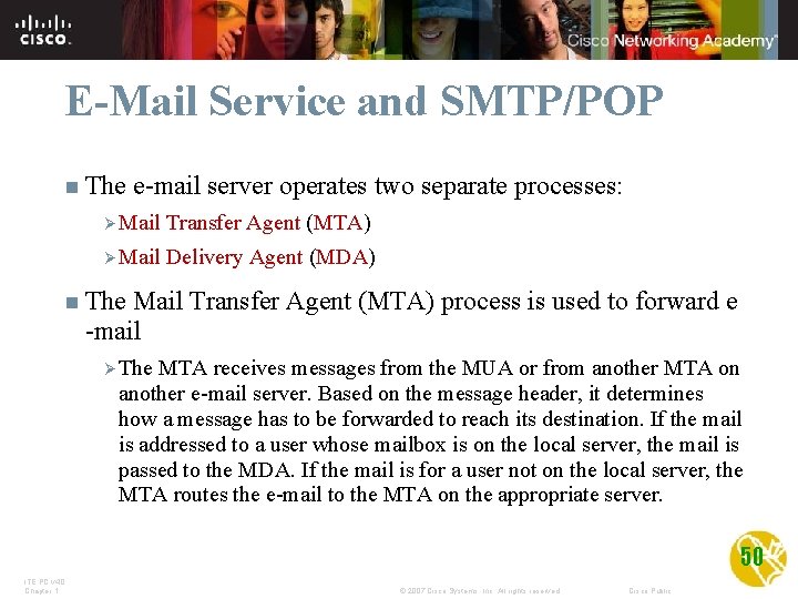 E-Mail Service and SMTP/POP n The e-mail server operates two separate processes: Ø Mail