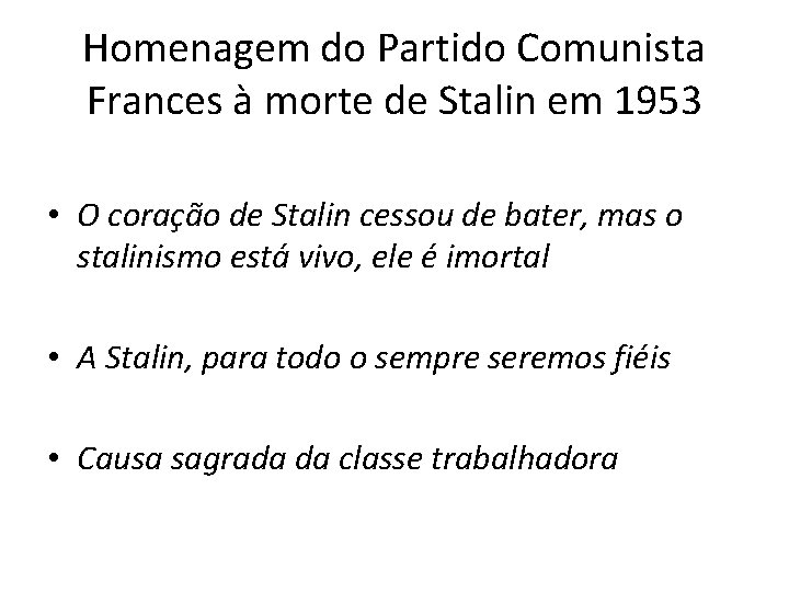 Homenagem do Partido Comunista Frances à morte de Stalin em 1953 • O coração