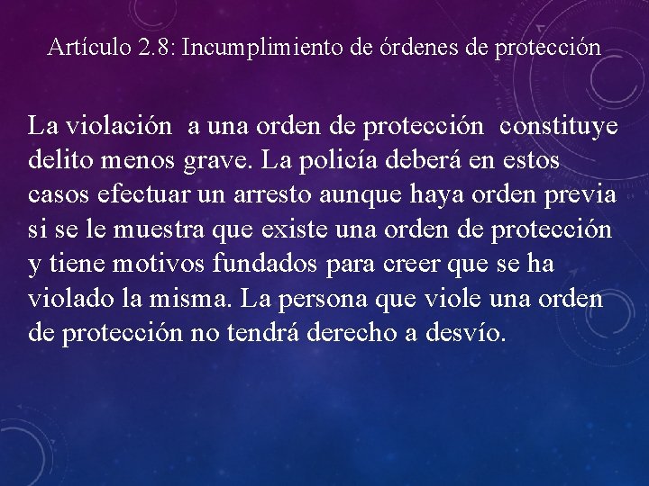 Artículo 2. 8: Incumplimiento de órdenes de protección La violación a una orden de Artículo 2. 8: Incumplimiento de órdenes de protección La violación a una orden de