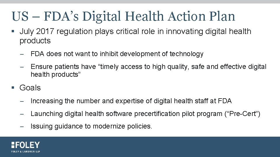 US – FDA’s Digital Health Action Plan § July 2017 regulation plays critical role