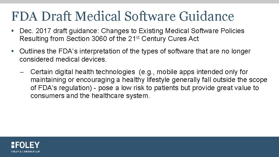 FDA Draft Medical Software Guidance § Dec. 2017 draft guidance: Changes to Existing Medical