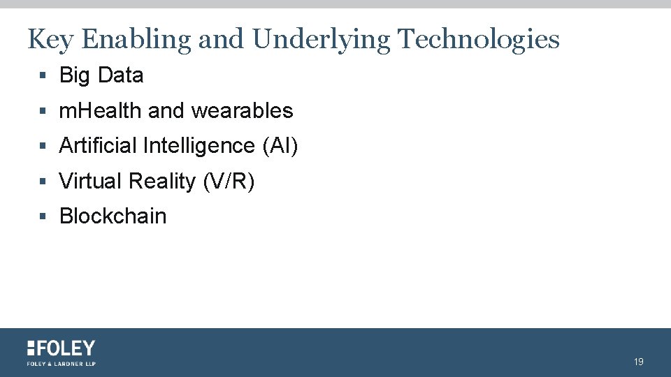 Key Enabling and Underlying Technologies § Big Data § m. Health and wearables §