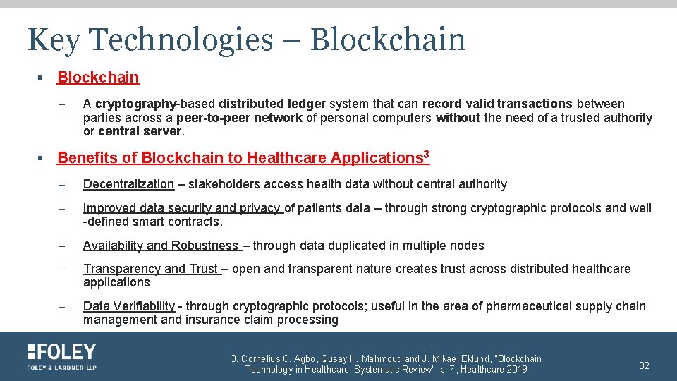 Key Technologies – Blockchain § Blockchain – A cryptography-based distributed ledger system that can