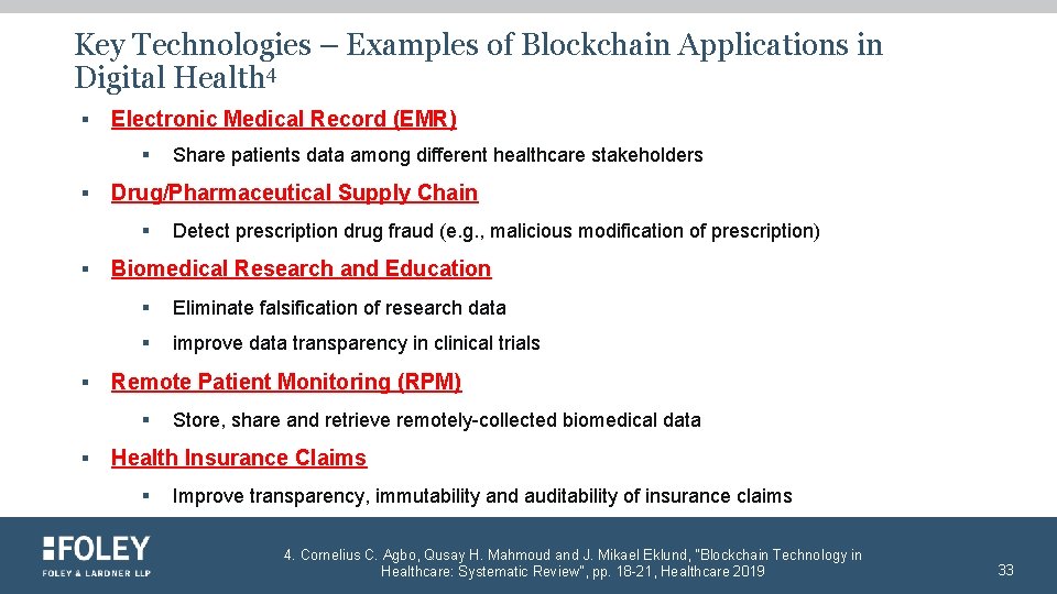 Key Technologies – Examples of Blockchain Applications in Digital Health 4 § Electronic Medical