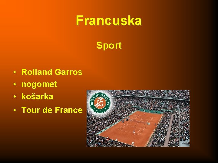 Francuska Sport • Rolland Garros • nogomet • košarka • Tour de France 