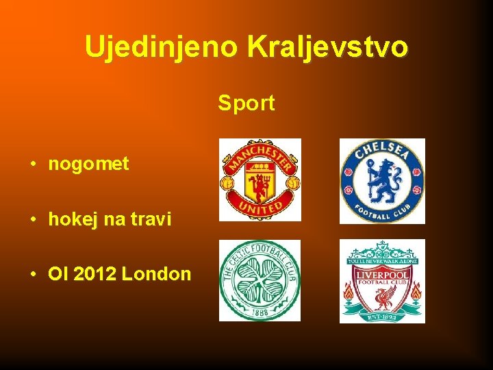 Ujedinjeno Kraljevstvo Sport • nogomet • hokej na travi • OI 2012 London 