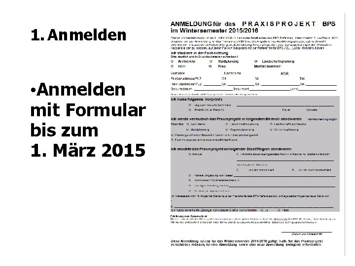 1. Anmelden • Anmelden mit Formular bis zum 1. März 2015 