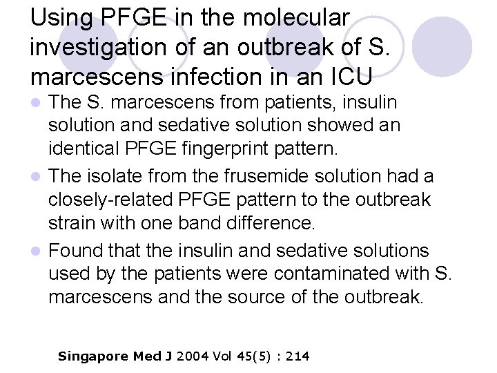 Using PFGE in the molecular investigation of an outbreak of S. marcescens infection in