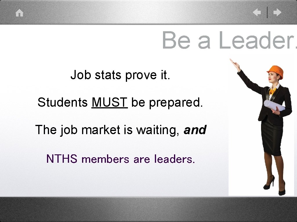 Be a Leader. Job stats prove it. Students MUST be prepared. The job market