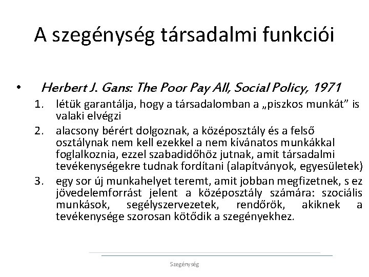 A szegénység társadalmi funkciói • Herbert J. Gans: The Poor Pay All, Social Policy,