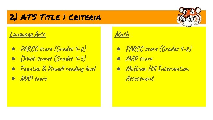 2) ATS Title 1 Criteria Language Arts ● ● PARCC score (Grades 4 -8)