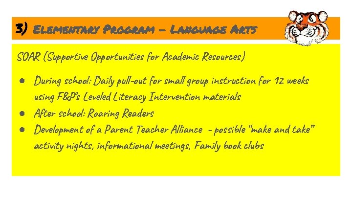 3) Elementary Program - Language Arts SOAR (Supportive Opportunities for Academic Resources) ● During
