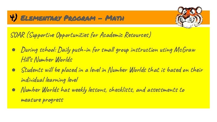 4) Elementary Program - Math SOAR (Supportive Opportunities for Academic Resources) ● During school: