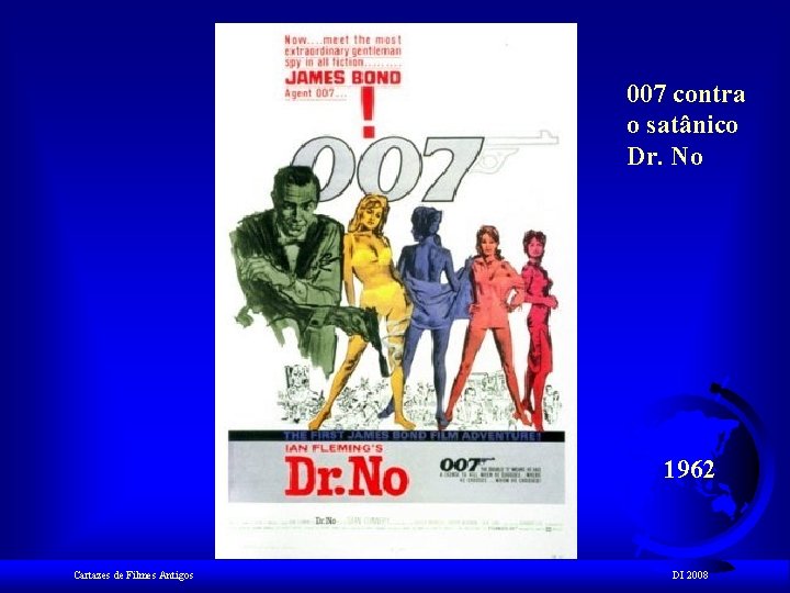 007 contra o satânico Dr. No 1962 Cartazes de Filmes Antigos DI 2008 