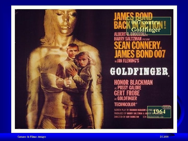 007 contra Goldfinger 1964 Cartazes de Filmes Antigos DI 2008 