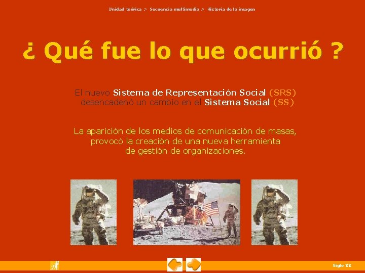 Unidad teórica > Secuencia multimedia > Historia de la imagen ¿ Qué fue lo Unidad teórica > Secuencia multimedia > Historia de la imagen ¿ Qué fue lo