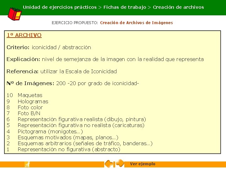 Unidad de ejercicios prácticos > Fichas de trabajo > Creación de archivos EJERCICIO PROPUESTO: Unidad de ejercicios prácticos > Fichas de trabajo > Creación de archivos EJERCICIO PROPUESTO:
