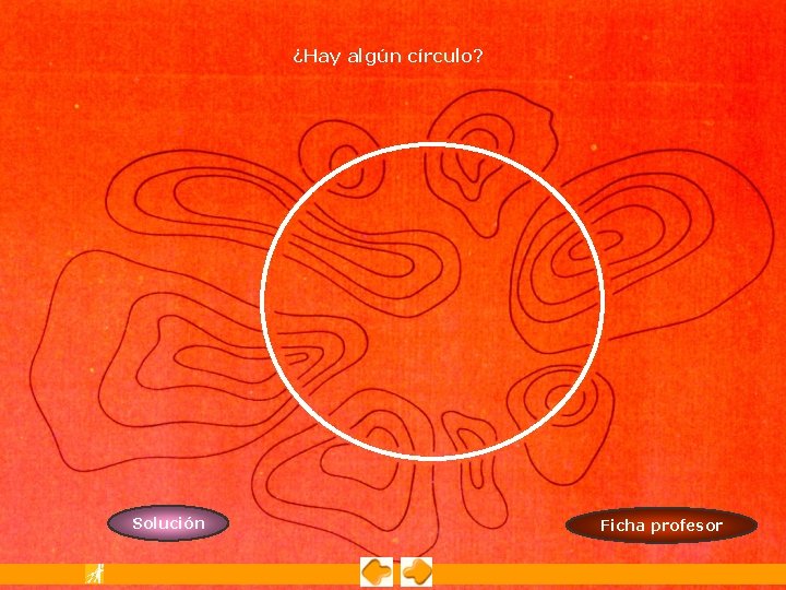 ¿Hay algún círculo? Solución Ficha profesor ¿Hay algún círculo? Solución Ficha profesor