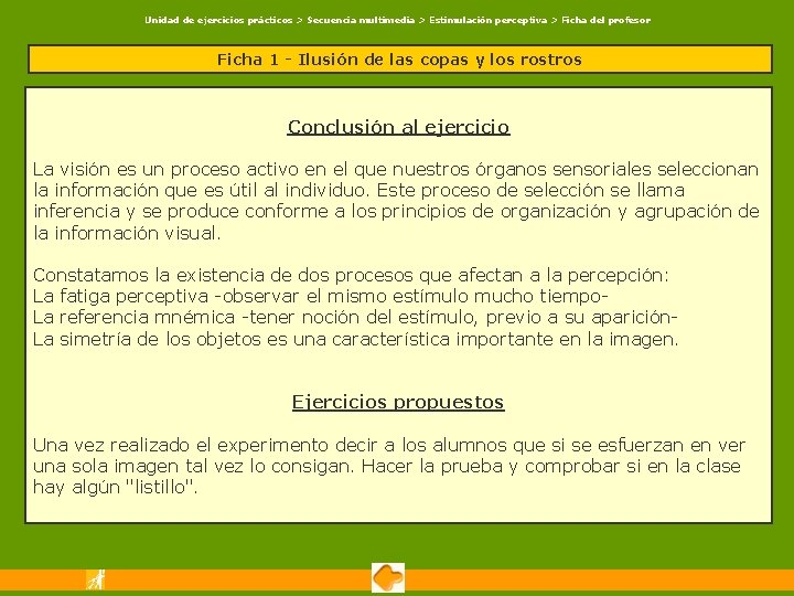Unidad de ejercicios prácticos > Secuencia multimedia > Estimulación perceptiva > Ficha del profesor Unidad de ejercicios prácticos > Secuencia multimedia > Estimulación perceptiva > Ficha del profesor