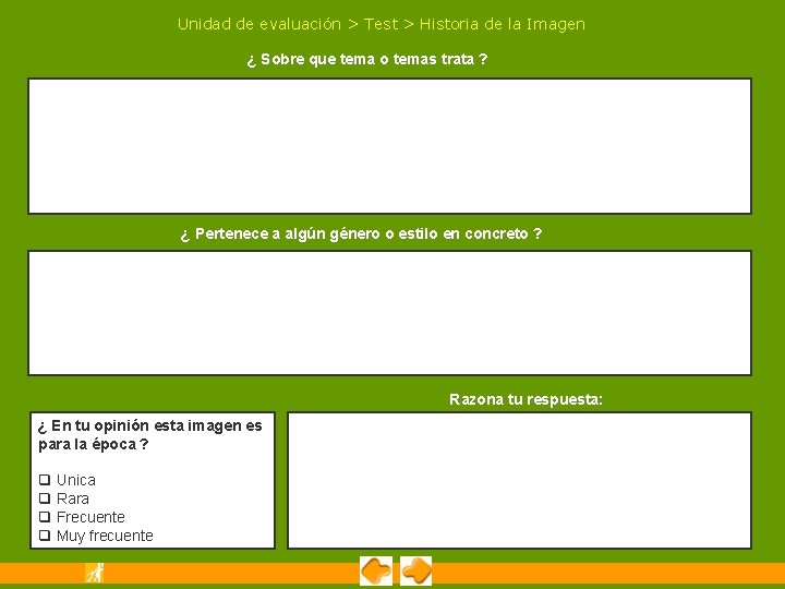 Unidad de evaluación > Test > Historia de la Imagen ¿ Sobre que tema Unidad de evaluación > Test > Historia de la Imagen ¿ Sobre que tema