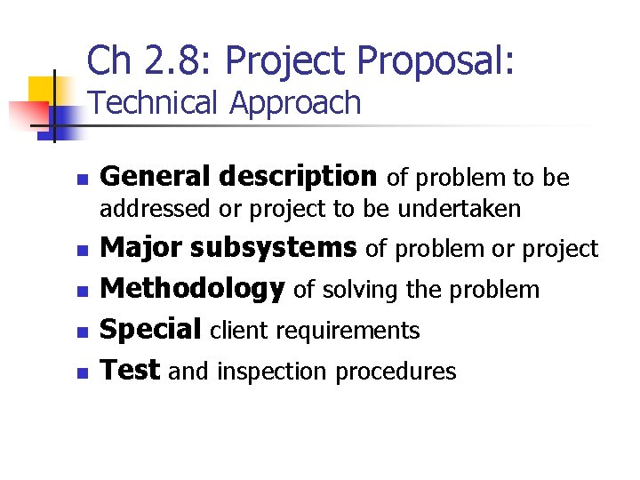 Ch 2. 8: Project Proposal: Technical Approach n General description of problem to be
