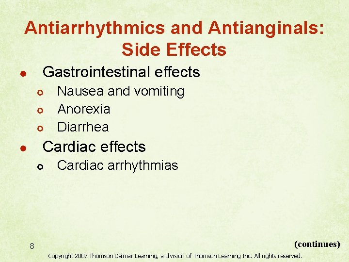 Antiarrhythmics and Antianginals: Side Effects Gastrointestinal effects l £ £ £ Nausea and vomiting