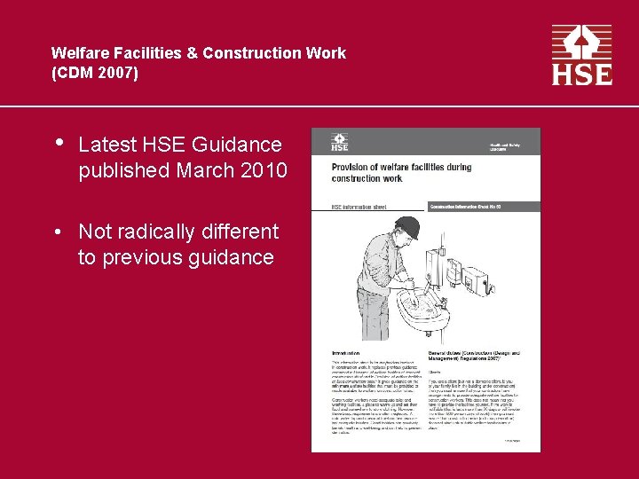 Welfare Facilities & Construction Work (CDM 2007) • Latest HSE Guidance published March 2010