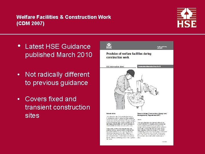 Welfare Facilities & Construction Work (CDM 2007) • Latest HSE Guidance published March 2010