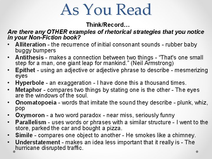 As You Read Think/Record… Are there any OTHER examples of rhetorical strategies that you