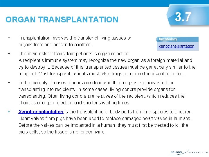 ORGAN TRANSPLANTATION • Transplantation involves the transfer of living tissues or organs from one