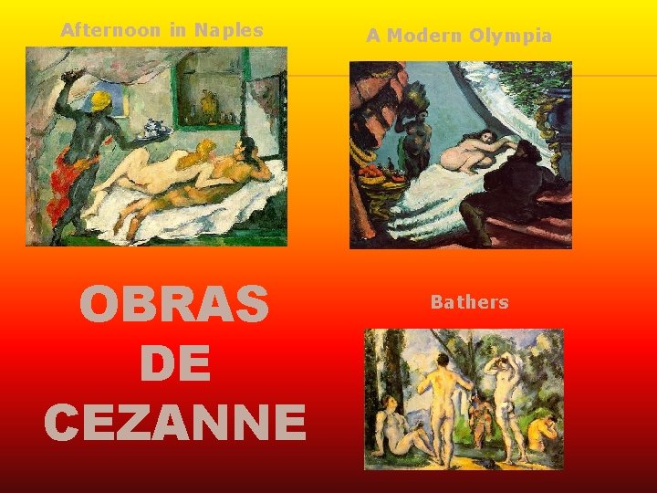 Afternoon in Naples OBRAS DE CEZANNE A Modern Olympia Bathers 