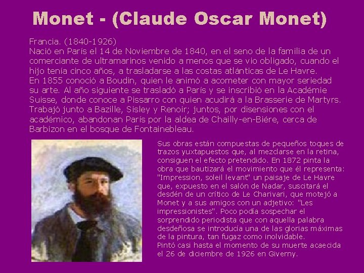 Monet - (Claude Oscar Monet) Francia. (1840 -1926) Nació en París el 14 de