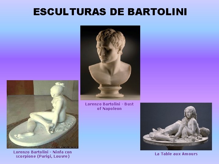 ESCULTURAS DE BARTOLINI Lorenzo Bartolini - Bust of Napoleon Lorenzo Bartolini - Ninfa con