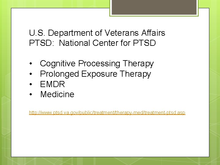 U. S. Department of Veterans Affairs PTSD: National Center for PTSD • • Cognitive