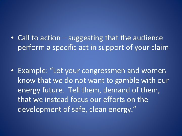 • Call to action – suggesting that the audience perform a specific act • Call to action – suggesting that the audience perform a specific act